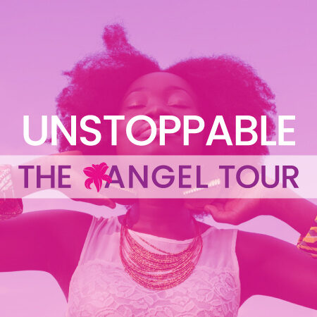 UNSTOPPABLE: THE ANGEL TOUR