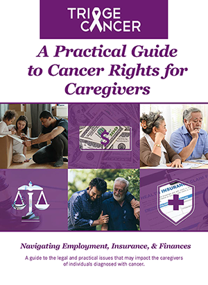 caregiver-practical-guide-to-cancer-rights-triage-cancer-cover-graphic-cropped-1